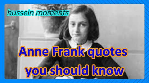 Anne Frank quotes you should know
