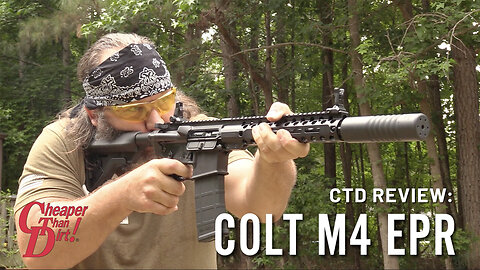 CTD Review: Colt M4 EPR