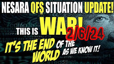 2/8/24 - NESARA/GESARA QFS Situation Update & GCR Reprt - This Is War..
