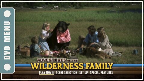 The Adventures of the Wilderness Family - DVD Menu