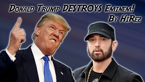Donald Trump DESTROYS Eminem...