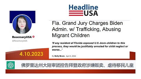 Fla. Grand Jury Charges Biden Admin. w/ Trafficking, Abusing Migrant Children 佛罗里达州大陪审团控告拜登政府涉嫌贩卖、虐待移民儿童