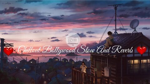 💖Alone Chillout Bollywood Slow And Reverb Jukebox 2022💖Feel The Music💖Best Bollywood Lofi Playlist