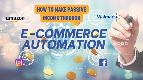 WHAT IS E-COMMERCE AUTOMATION? How you can make $10k per month in passive income on Amazon and FB!