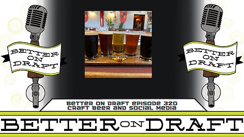 Craft Beer and Social Media | Better on Draft 320