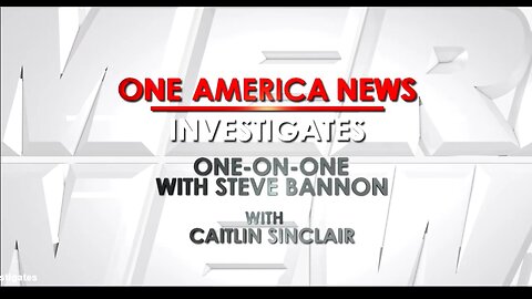 One-on-One with Steve Bannon One America News Investigates