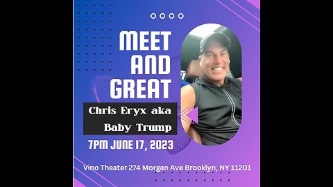 What a Blessing! Message from Chris Eryx Aka Baby Trump, Meet n Greet in Brooklyn 6/17