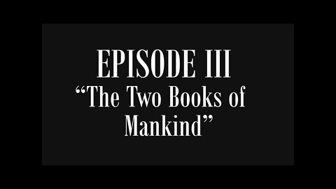 EwarAnon Lost History of Flat Earth Volume 2 “The Two Books of Mankind and the Quest for the Keys” Episode 3 “The Two Books of Mankind”