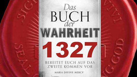 Ich Bin euer einzig wahrer Trost in einer Welt, die gegen Mich ist - (Buch der Wahrheit Nr 1327)