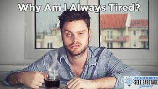 Why Do I Always Feel Tired?