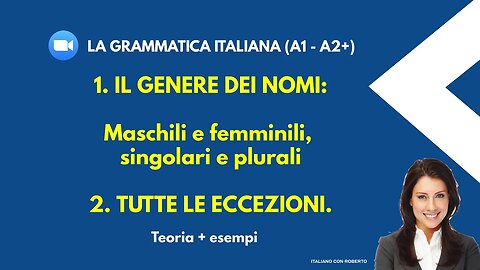 "Guida Completa ai Nomi Italiani: Maschile, femminile, singolare e plurale, con tutte le Eccezioni"