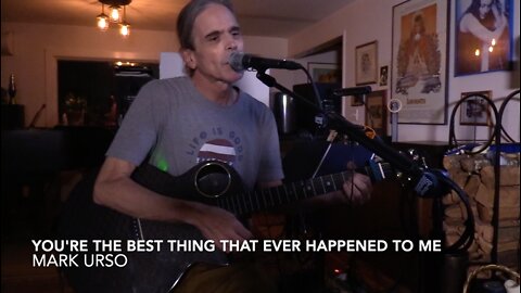 You're The Best Thing (That Ever Happened To Me) - Mark Urso