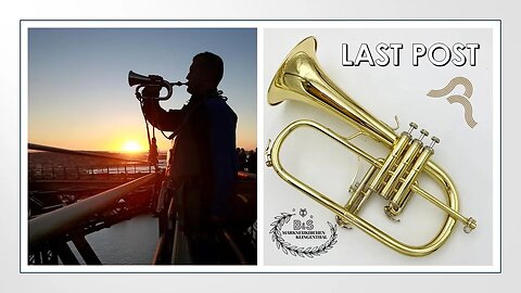 THE LAST POST - Bugle Calls on Flugelhorn (Freely)