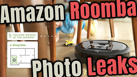 Amazon's Owned - ROOMBA Vacuums Caught Leaking Photos taken from its Devices