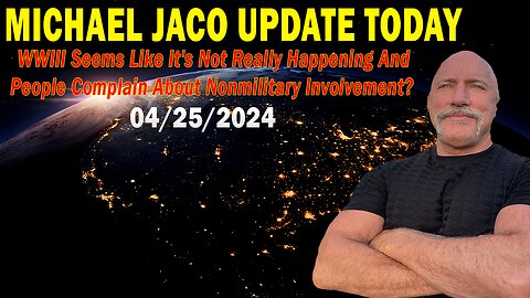 Michael Jaco Update Today Apr 25 : "BOMBSHELL: Something Big Is Coming"