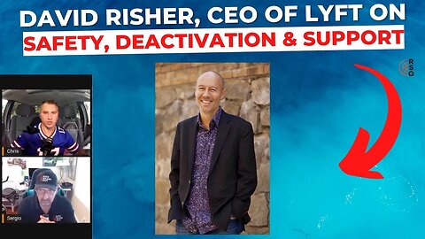 David Risher Lyft CEO on Safety Deactivations And Support
