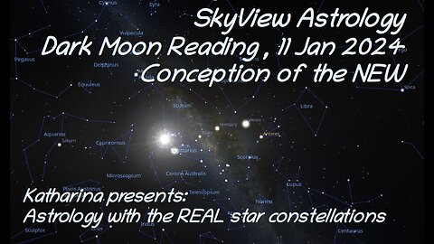 SkyView Astrology: Dark Moon Reading 11 Jan 24