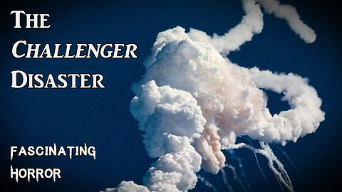 The Challenger Disaster | Fascinating Horror