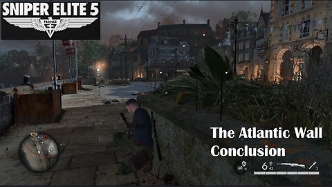 Sniper Elite 5 - Atlantic Wall - Ep 5: Conclusion