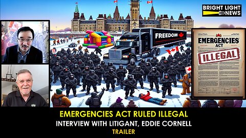 [TRAILER] Emergencies Act Ruled Illegal -Interview with Eddie Cornell, Co-Litigant