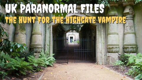 The Hunt For The Highgate Vampire