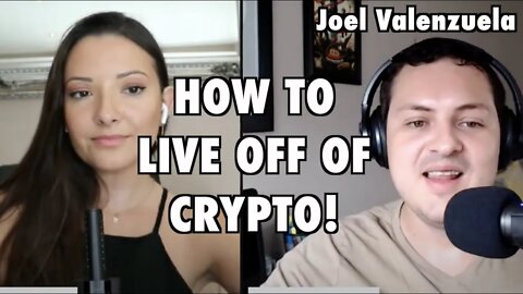 Living Unbanked Entirely Off Crypto | Joel Valenzuela