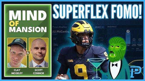 Superflex Dynasty Draft Strategy with Scott Connor and Clay Moseley | Mind of Mansion
