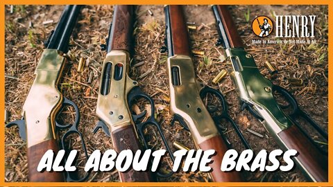 All About The Brass - From .22 to .45-70! #HenryUSA