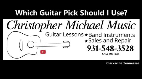 Which Pick Should I Use? - Beginner Guitar Lessons - Clarksville Tennessee