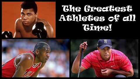 The Greatest Athletes of All Time!