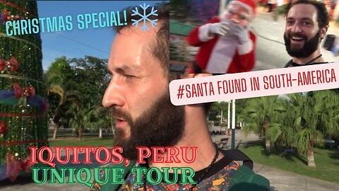 Special Iquitos Tour in Peru!! (Christmas Special Episode)