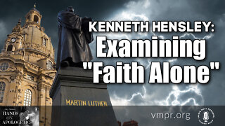 25 Mar 22, Hands on Apologetics: Examining Faith Alone