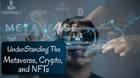 Understanding The Metaverse Crypto And Nfts For Beginners Nft Metaverse Explained New Video