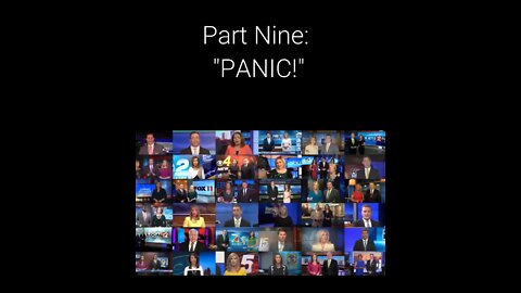 — WHAT ON EARTH HAPPENED — PART NINE: ''PANIC''