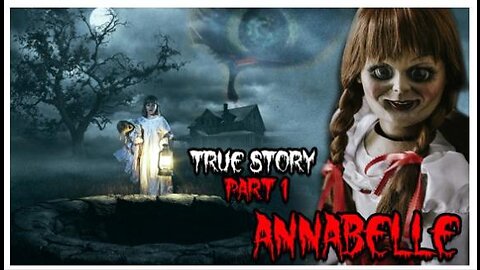 Annabelle Doll True Story | Hindi Horror Story | ऐनाबेले गुड़िया डरावनी कहानी