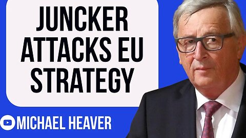 Now Even Juncker ATTACKS EU's Strategy!