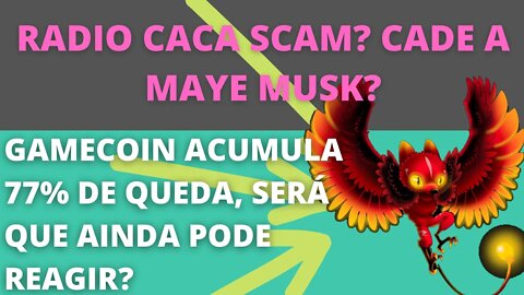 #RadioCaca pode se valorizar ainda? Maye Musk Sumiu? - 107