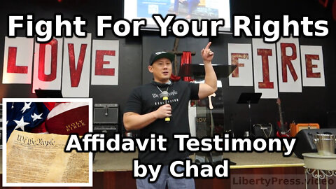 Fight For Your Rights - Affidavit Testimony by Chad
