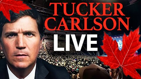 'TUCKER CARLSON' "FREEDOM OF SPEECH" LIVE IN 'ROGERS PLACE' ARENA 'EDMONTON' 'ALBERTA' 'CANADA'