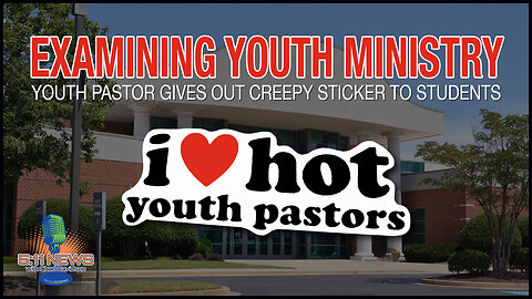 Examining Youth Ministry: Youth Pastor Gives Out Creepy Sticker To Students