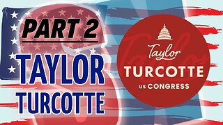 PART 2 with Taylor Turcotte! Get Bennie T OUT!! #Turcotte2024 #BennieThompson