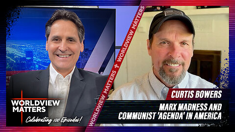 Curtis Bowers: Marx Madness & Communist Agenda In America