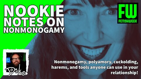 Nookie Notes on Nonmonogamy FETISHWEEK Interview by Dirk Hooper