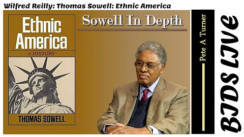 Wilfred Reilly - Thomas Sowell, Ethnic America