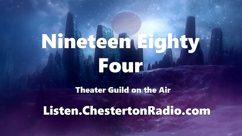 Nineteen Eighty Four - George Orwell - Theater Guild on the Air