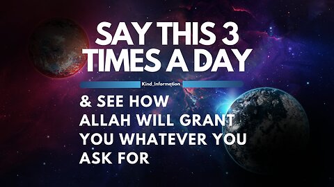 saying it 3 times a day"Allah will surely grant you whatever you ask for" / Mufti Menk