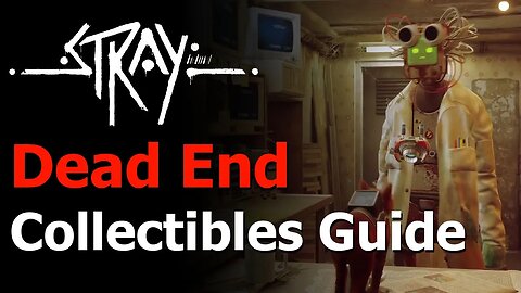 Stray - Chapter 7: Dead End Collectibles Guide - Territory Trophy - I Remember Trophy - Badges