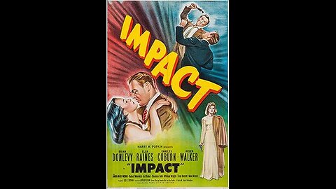 Impact 1949 A Noir Odyssey Through Love and Deception
