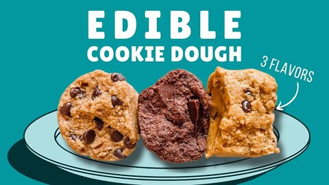 How to Make Edible Cookie Dough 3 Ways