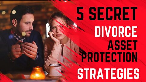 How to Protect Your Assets from Divorce